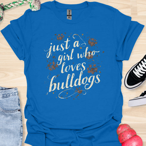 Just a girl who loves bulldogs - V7 - Paw Prints T-Shirt